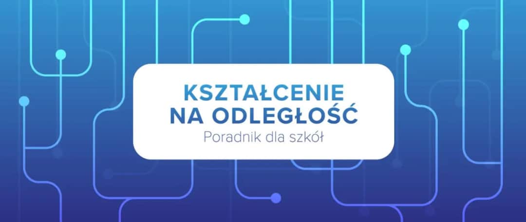 Na czym polega nauczanie na odległość i jak uniknąć trudności?