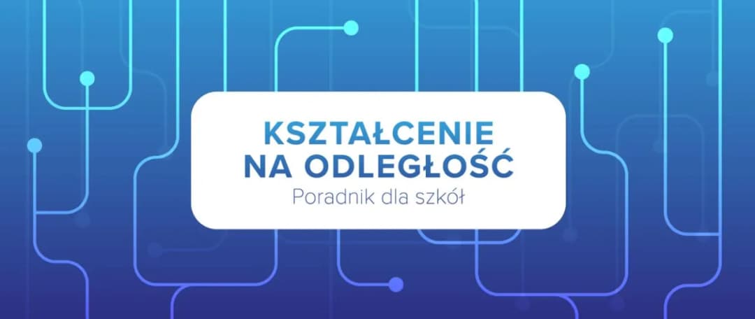 Na czym polega nauczanie na odległość i jak uniknąć trudności?